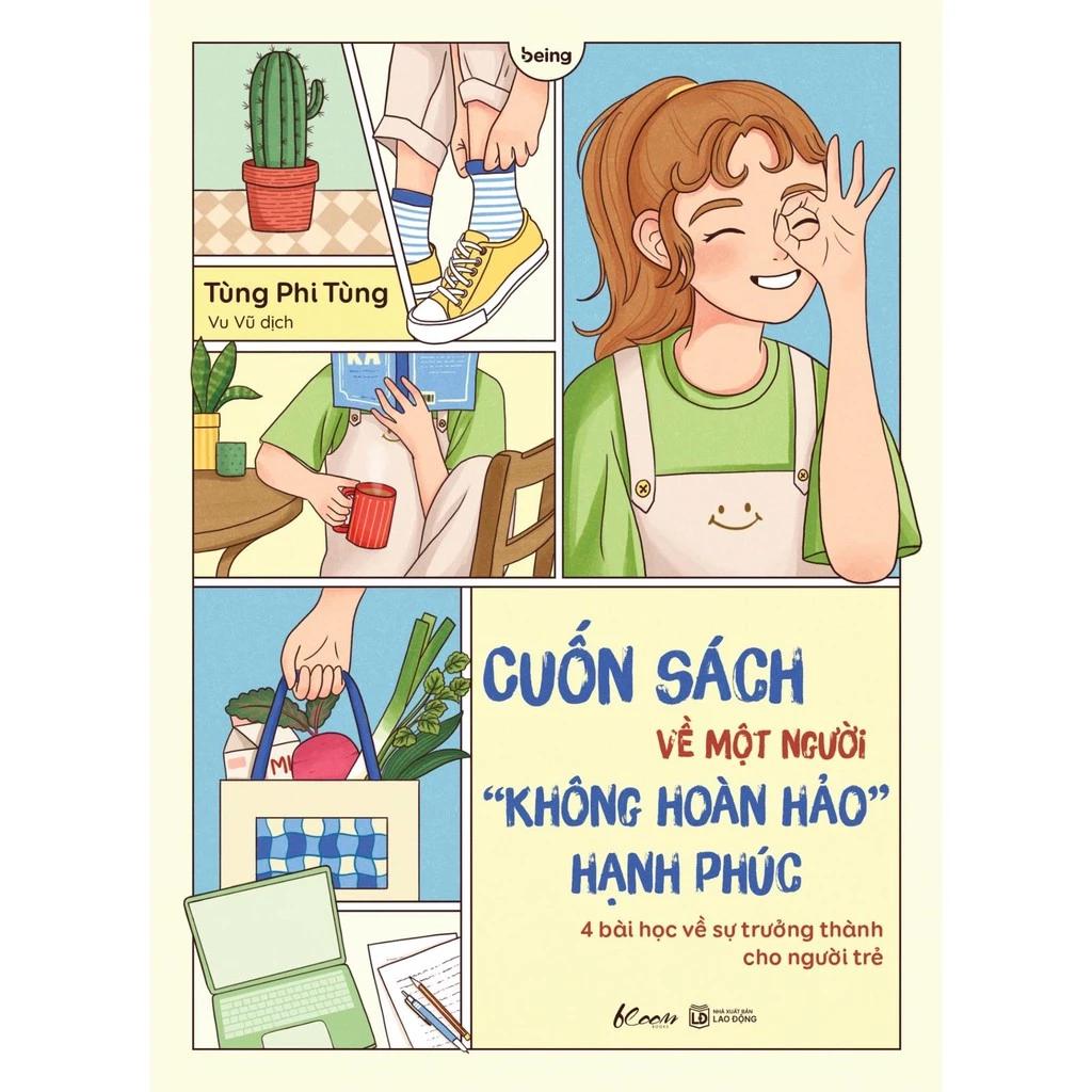 Sách Cuốn Sách Về Một Người “Không Hoàn Hảo” Hạnh Phúc 4 Bài Học Về Sự Trưởng Thành Cho Người Trẻ - Bản Quyền