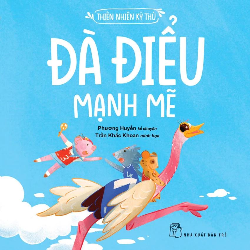 Sách Đà Điểu Mạnh Mẽ - Thiên Nhiên Kỳ Thú - Bản Quyền