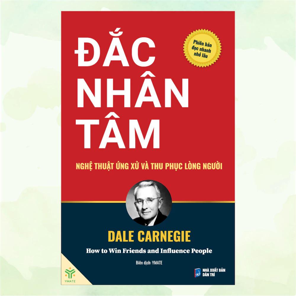Sách Đắc Nhân Tâm - Nghệ Thuật Ứng Xử Và Thu Phục Lòng Người - Bản Quyền