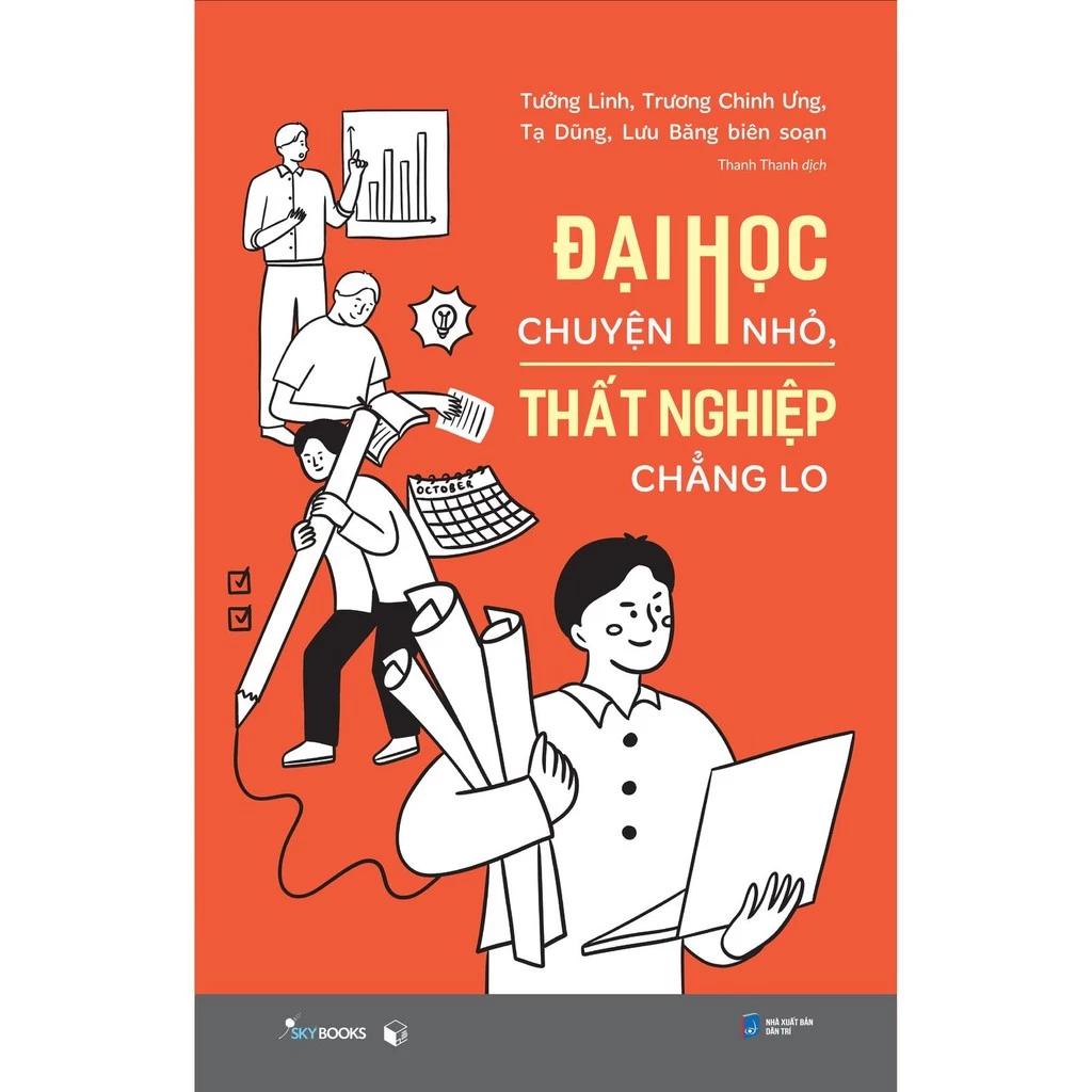 Sách Đại Học Chuyện Nhỏ, Thất Nghiệp Chẳng Lo - Bản Quyền