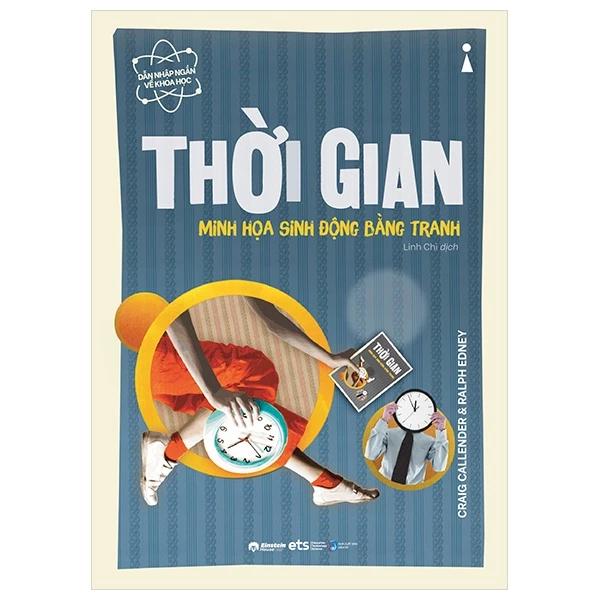 Sách Dẫn Nhập Ngắn Về Khoa Học - Thời Gian (Minh Họa Sinh Động Bằng Tranh) - Bản Quyền