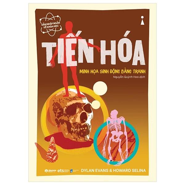 Sách Dẫn Nhập Ngắn Về Khoa Học - Tiến Hóa (Minh Họa Sinh Động Bằng Tranh) - Bản Quyền
