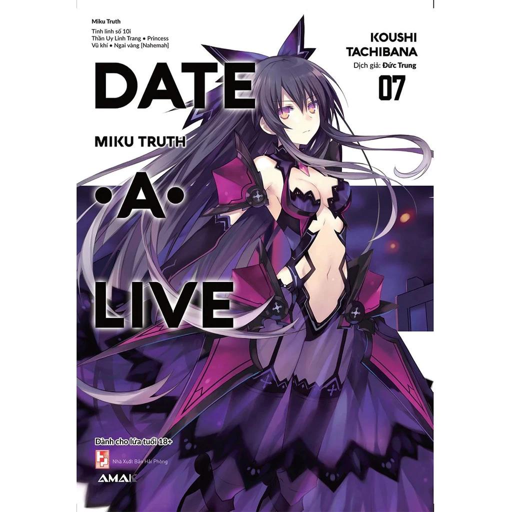 Sách Date A Live - Tập 7 - Miku Truth (Tái Bản 2023) - Bản Quyền