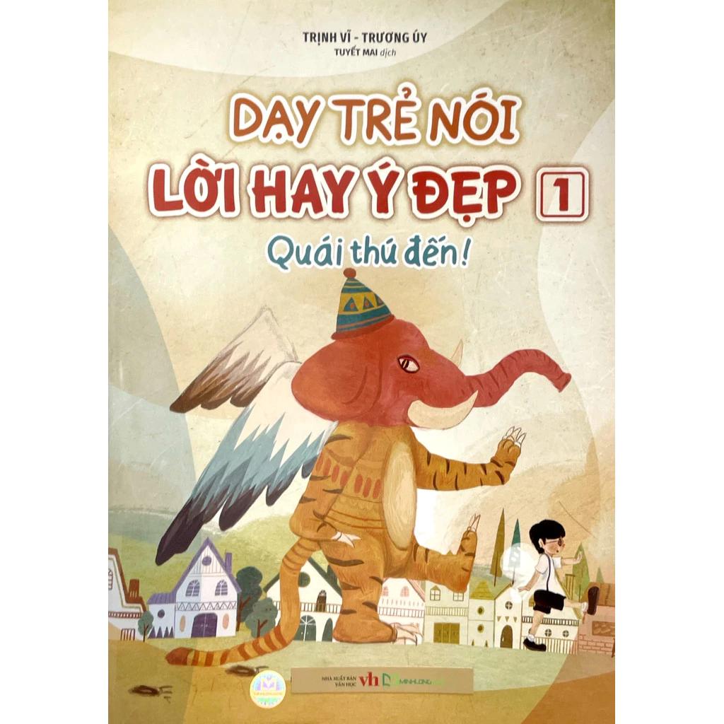 Sách Dạy Trẻ Nói Lời Hay Ý Đẹp 1 - Quái Thú Đến! - Bản Quyền