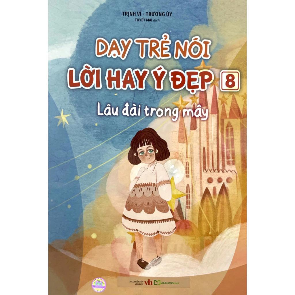 Sách Dạy Trẻ Nói Lời Hay Ý Đẹp 8 - Lâu Đài Trong Mây - Bản Quyền