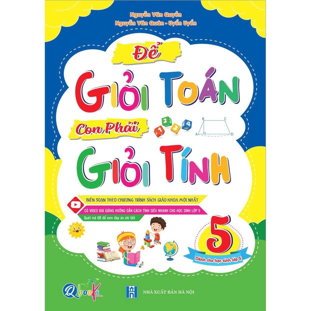 Sách Để Giỏi Toán Còn Phải Giỏi Tính - Dành Cho Học Sinh Lớp 5 - Chương Trình Mới - Bản Quyền
