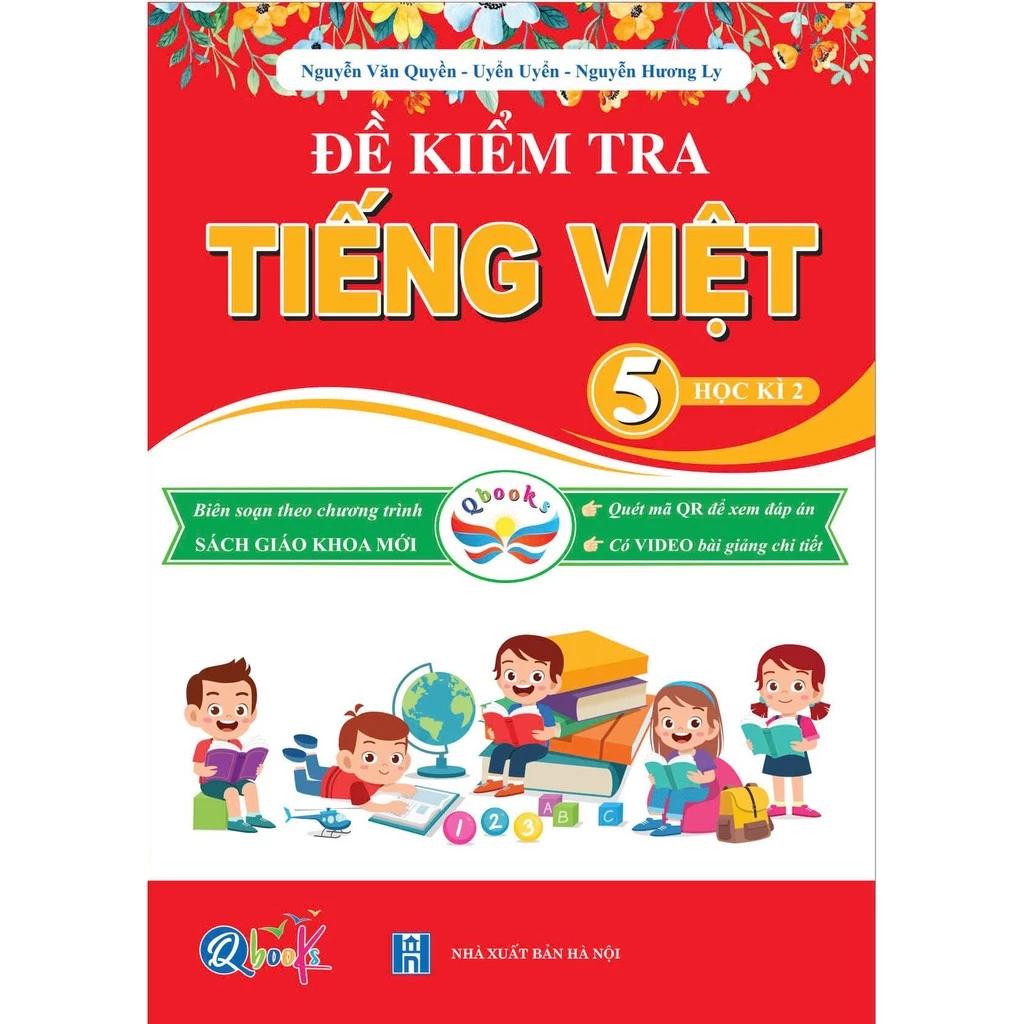 Sách Đề kiểm tra TIẾNG VIỆT 5 Học kì 2 - Cánh Diều - Bản Quyền