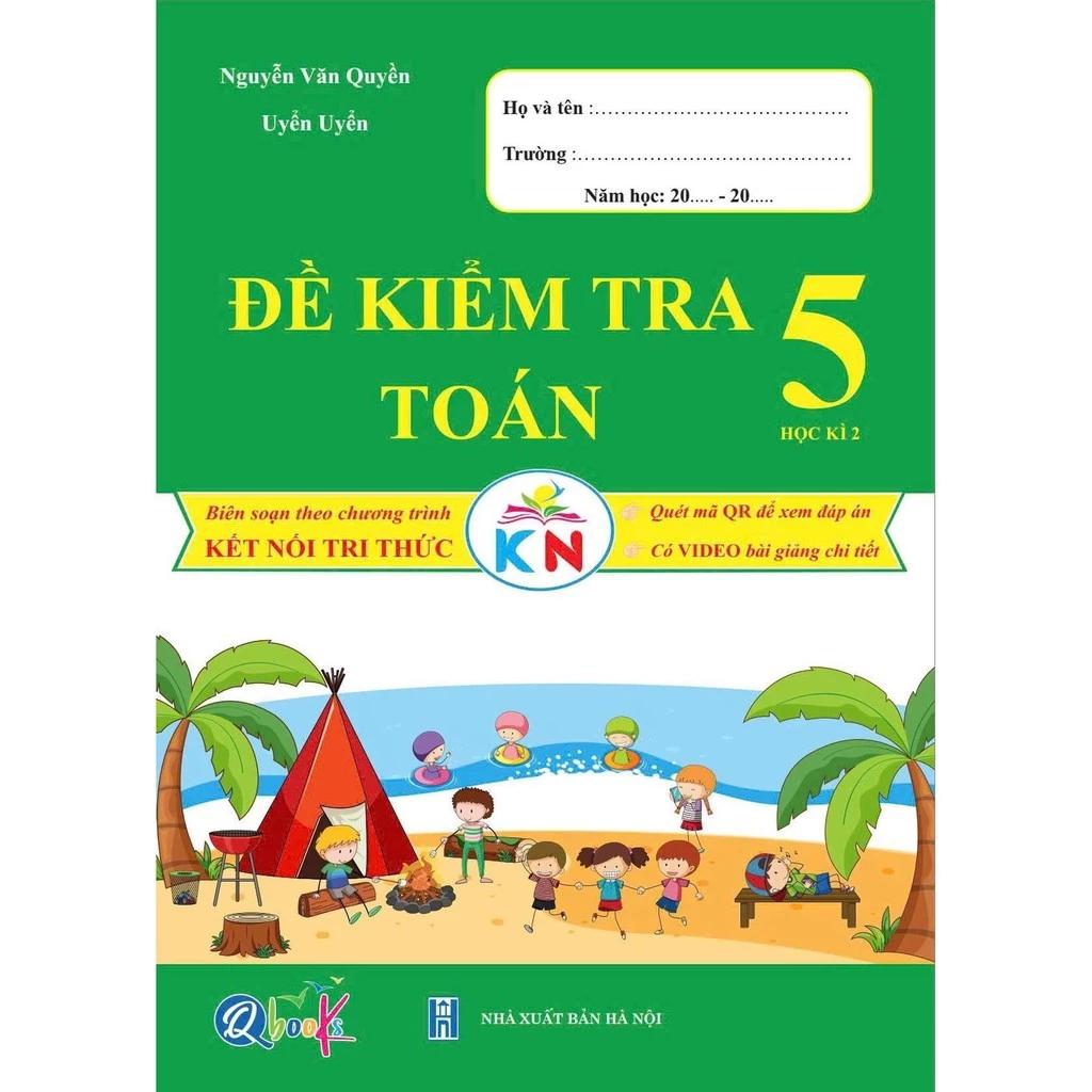 Sách Đề kiểm tra Toán 5 - Học kì 2 - Kết Nối - Bản Quyền