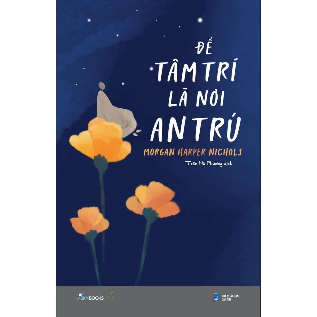 Sách Để Tâm Trí Là Nơi An Trú - Bản Quyền