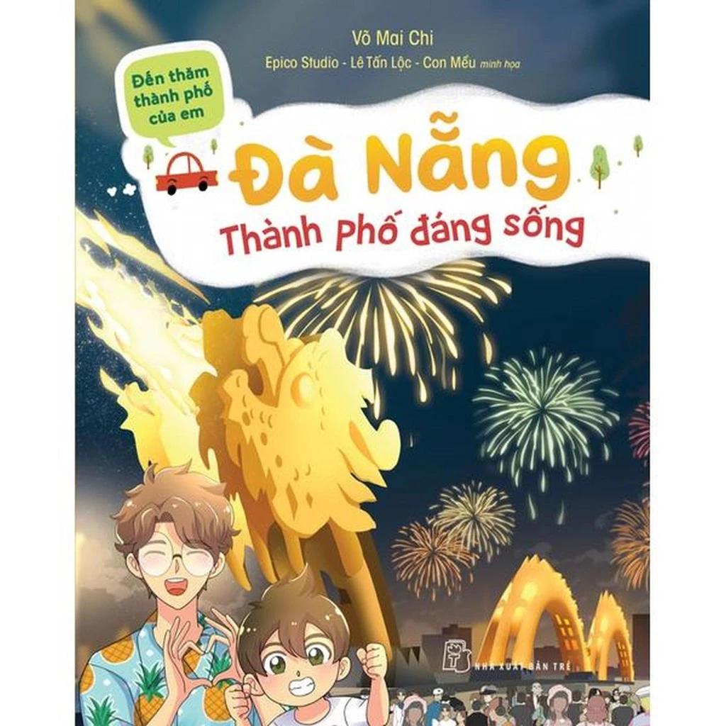 Sách Đến Thăm Thành Phố Của Em: Đà Nẵng - Thành Phố Đáng Sống - Bản Quyền