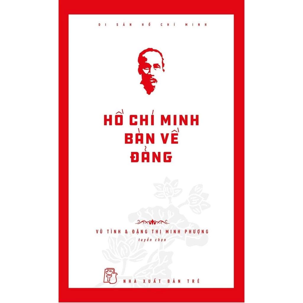 Sách Di Sản Hồ Chí Minh - Hồ Chí Minh Bàn Về Đảng - Bản Quyền