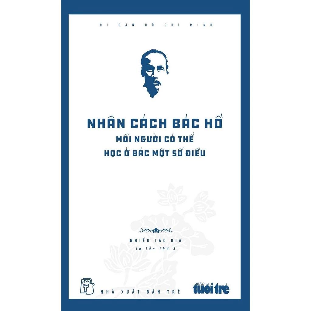 Sách Di Sản Hồ Chí Minh - Nhân Cách Bác Hồ - Mỗi Người Có Thể Học Ở Bác Một Số Điều - Bản Quyền