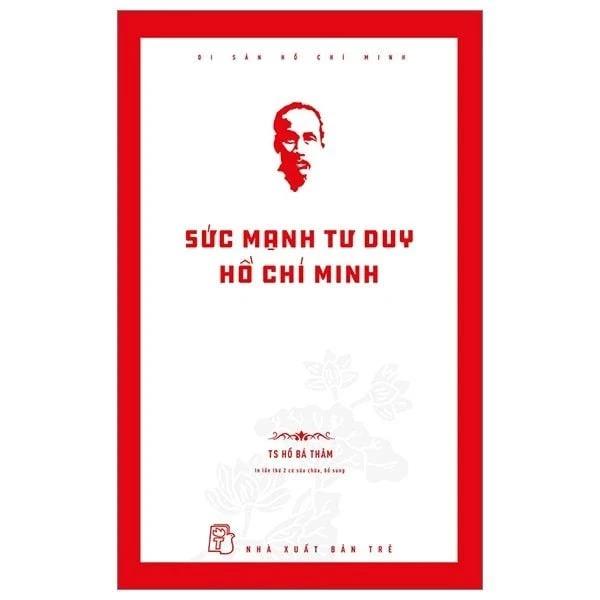 Sách Di Sản Hồ Chí Minh - Sức Mạnh Tư Duy Hồ Chí Minh - Bản Quyền