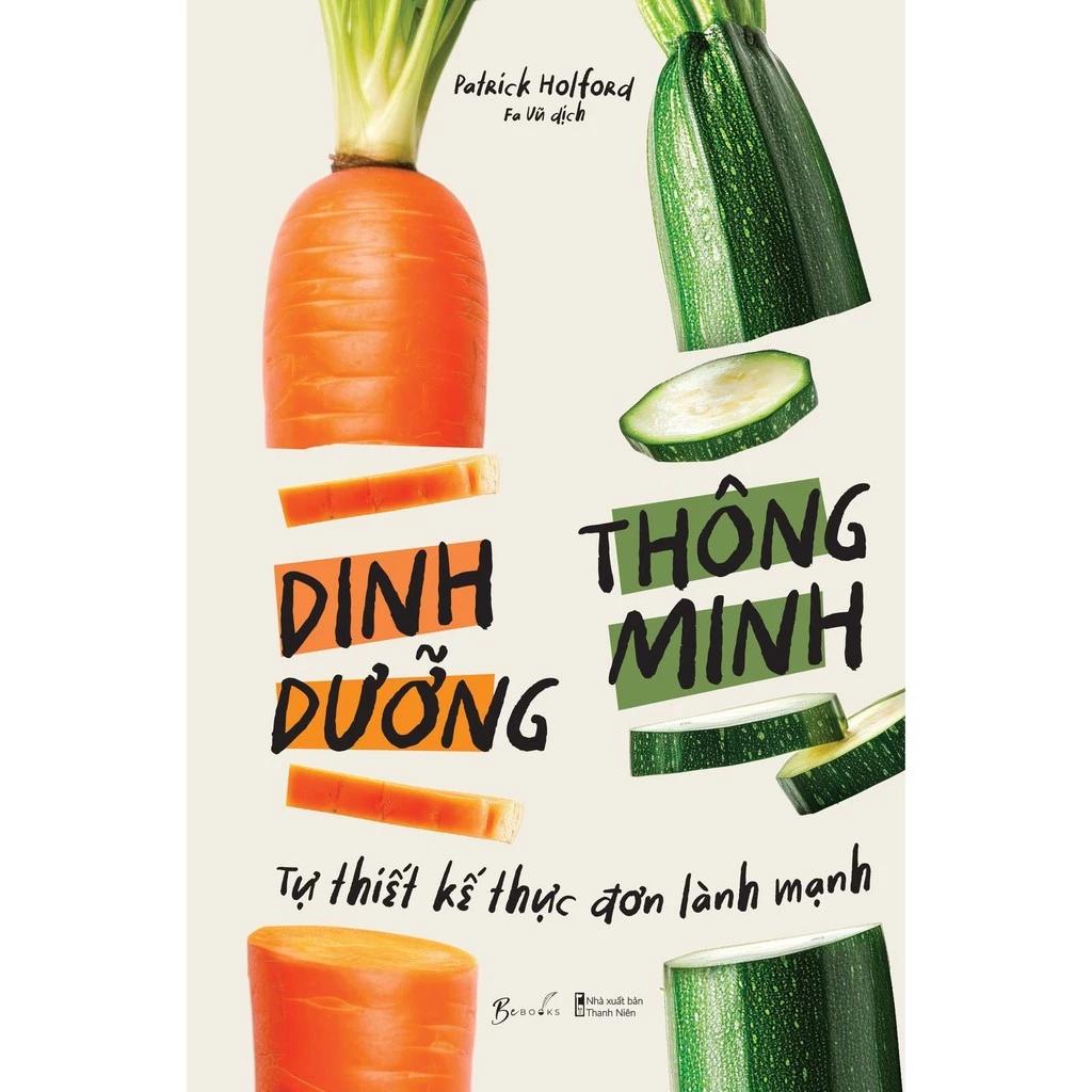 Sách Dinh Dưỡng Thông Minh - Tự Thiết Kế Thực Đơn Lành Mạnh - Bản Quyền