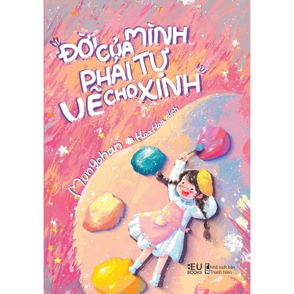Sách Đời Của Mình, Phải Tự Vẽ Cho Xinh - Bản Quyền