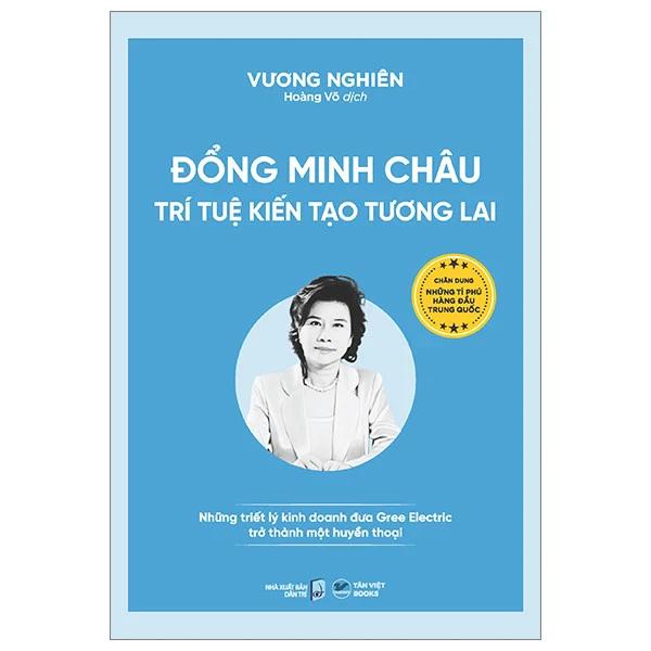 Sách Đổng Minh Châu - Trí Tuệ Kiến Tạo Tương Lai - Bản Quyền