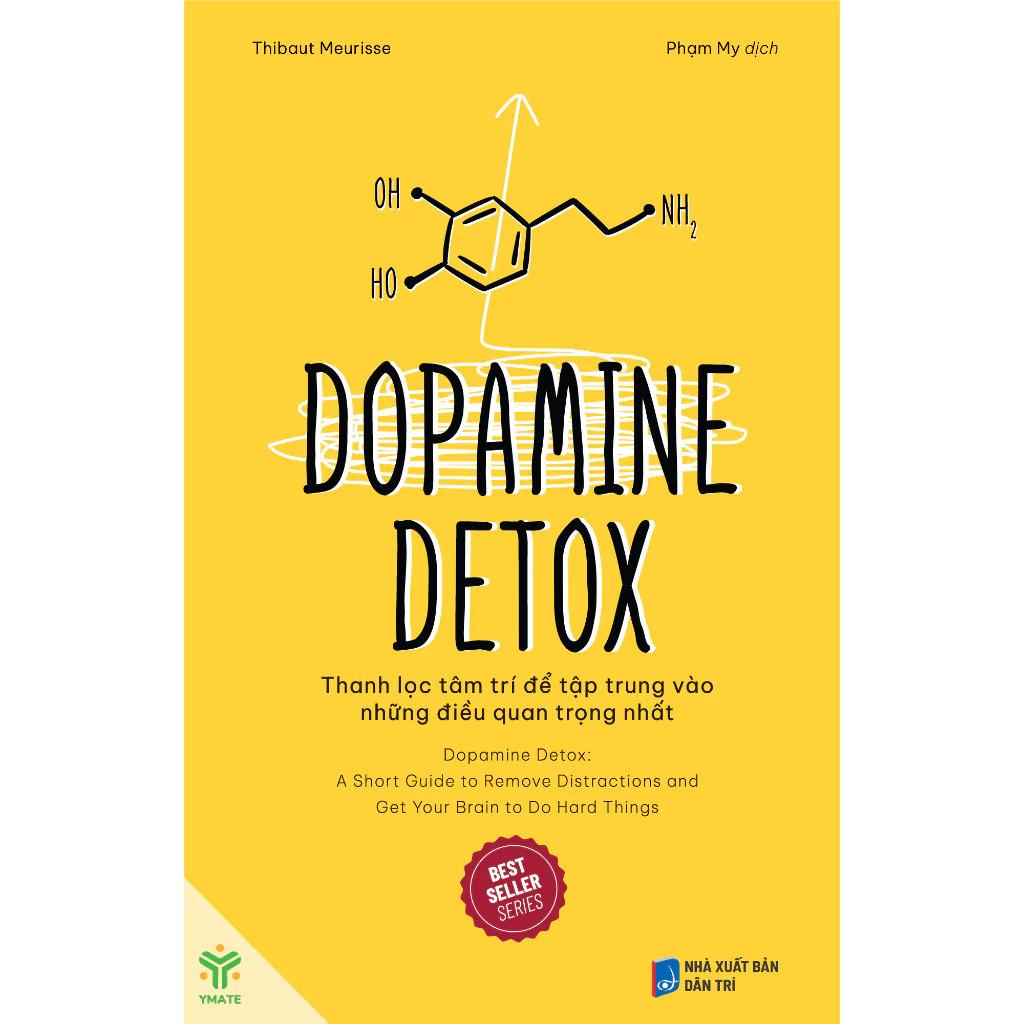 Sách Dopamine Detox - Thanh lọc tâm trí để tập trung vào những điều quan trọng nhất - Bản Quyền