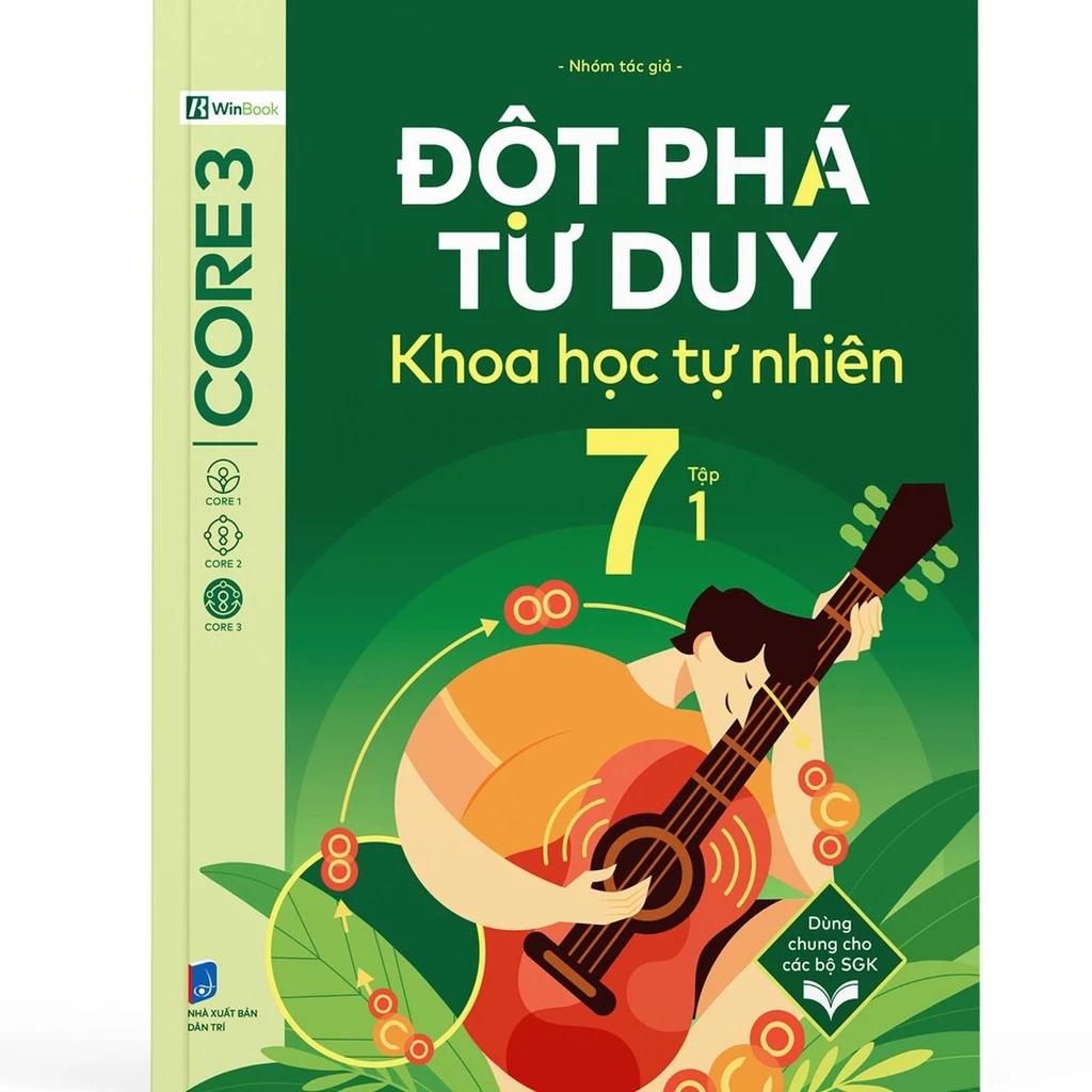 Sách Đột Phá Tư Duy Khoa Học Tự Nhiên 7 Tập 1 - Bản Quyền