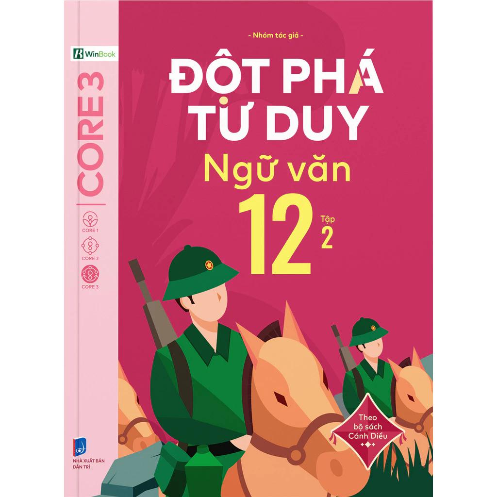 Sách Đột Phá Tư Duy Ngữ Văn 12 Tập 2 (Theo Bộ Sách Cánh Diều) - Bản Quyền