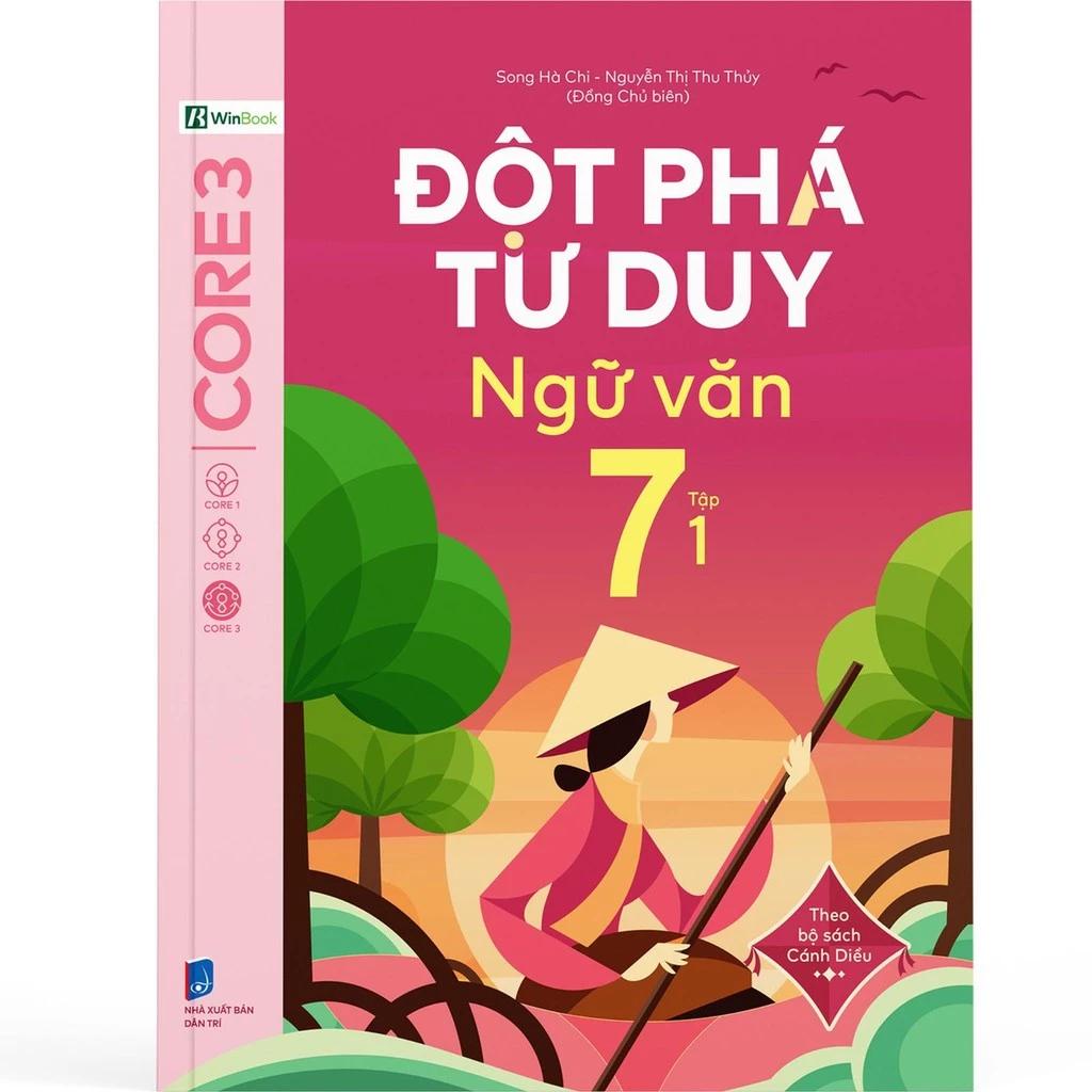 Sách Đột Phá Tư Duy Ngữ Văn 7 Tập 1 (Theo Bộ Sách Cánh Diều) - Bản Quyền