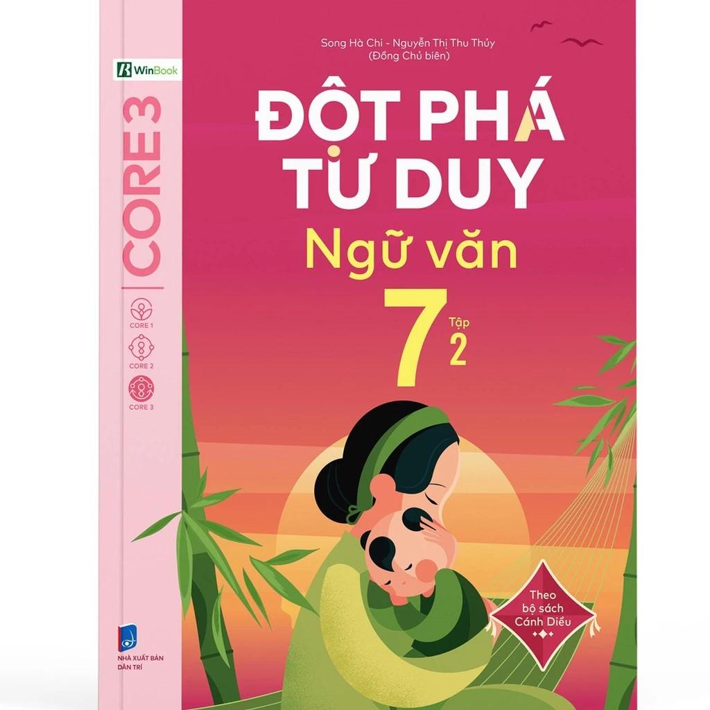 Sách Đột Phá Tư Duy Ngữ Văn 7 Tập 2 (Theo Bộ Sách Cánh Diều) - Bản Quyền