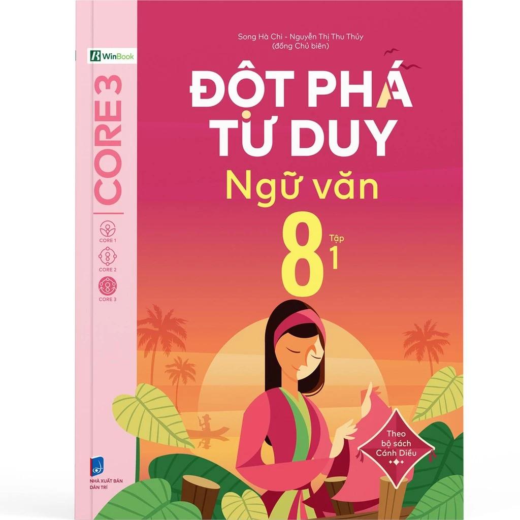 Sách Đột Phá Tư Duy Ngữ Văn 8 Tập 1 (Theo Bộ Sách Cánh Diều) - Bản Quyền