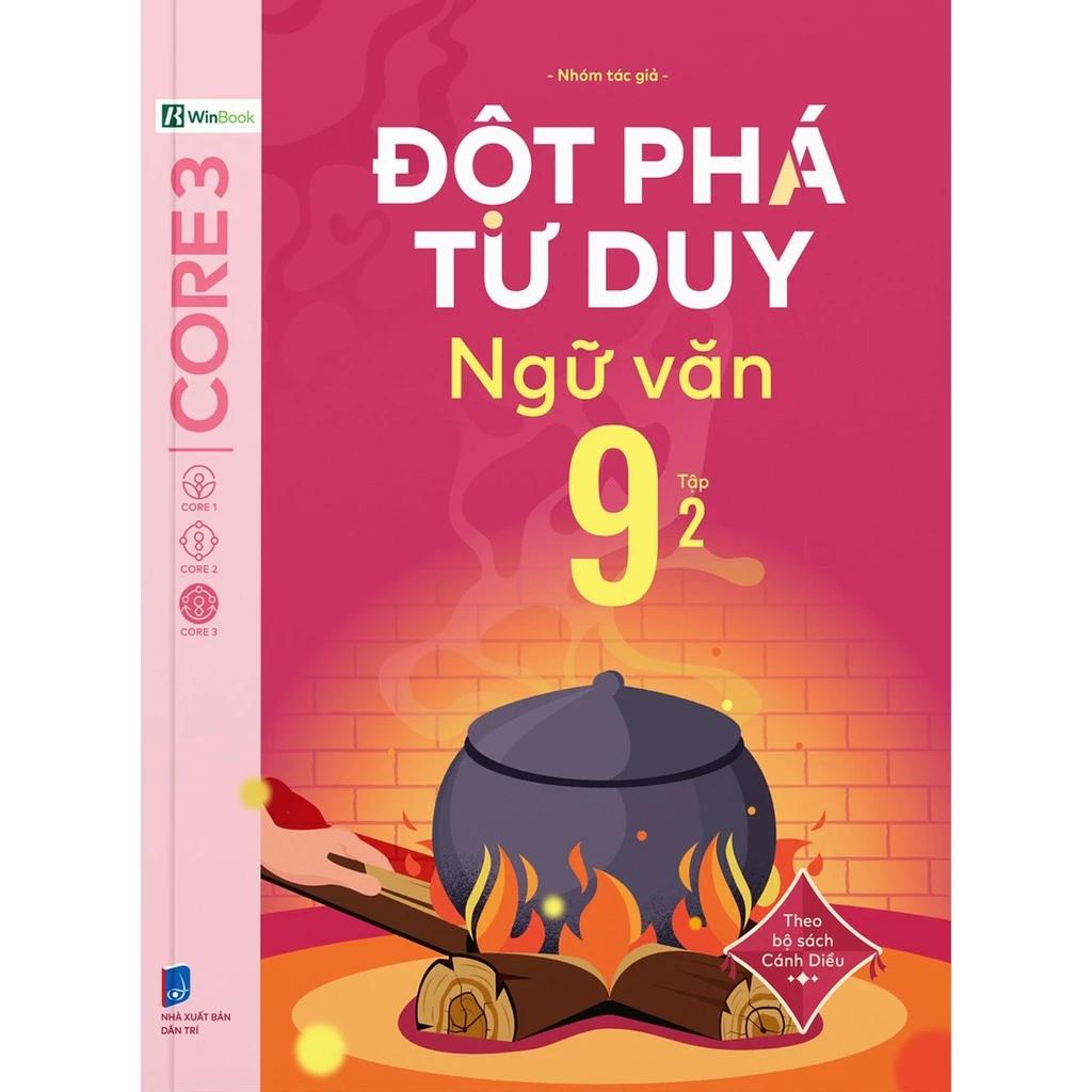 Sách Đột Phá Tư Duy Ngữ Văn 9 Tập 2 (Theo Bộ Sách Cánh Diều) - Bản Quyền