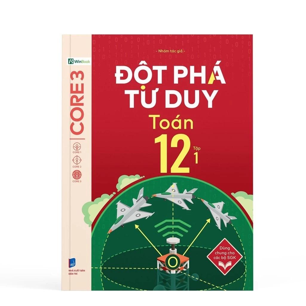 Sách Đột Phá Tư Duy Toán 12 Tập 1 - Bản Quyền