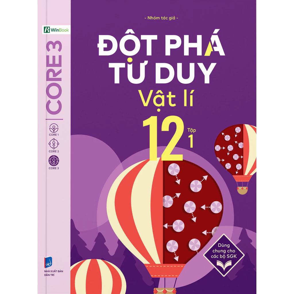 Sách Đột Phá Tư Duy Vật Lí 12 Tập 1 - Bản Quyền