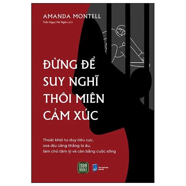 Sách Đừng Để Suy Nghĩ Thôi Miên Cảm Xúc - Bản Quyền