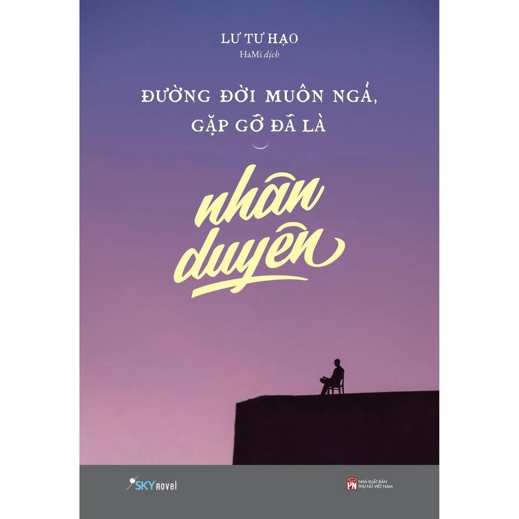 Sách Đường Đời Muôn Ngả, Gặp Gỡ Đã Là Nhân Duyên - Bản Quyền