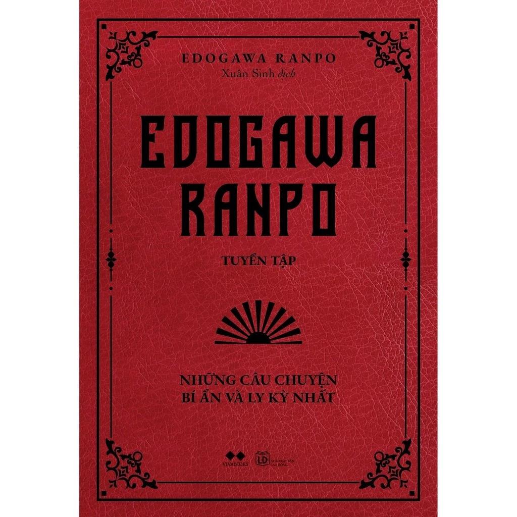 Sách Edogawa Ranpo Tuyển Tập - Những Câu Chuyện Bí Ẩn Và Ly Kỳ Nhất (Tái Bản) - Bản Quyền