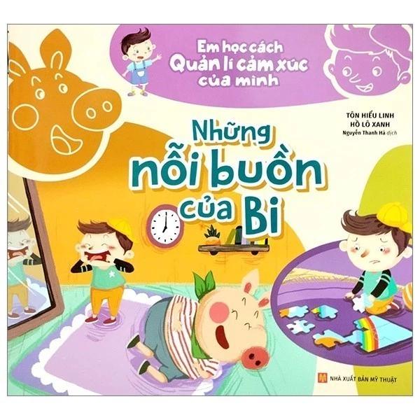 Sách Em Học Cách Quản Lí Cảm Xúc Của Mình - Những Nỗi Buồn Của Bi - Bản Quyền