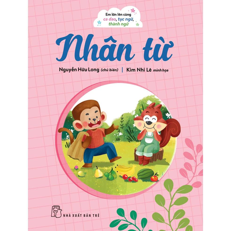 Sách Em Lớn Lên Cùng Ca Dao, Tục Ngữ, Thành Ngữ - Nhân Từ - Bản Quyền