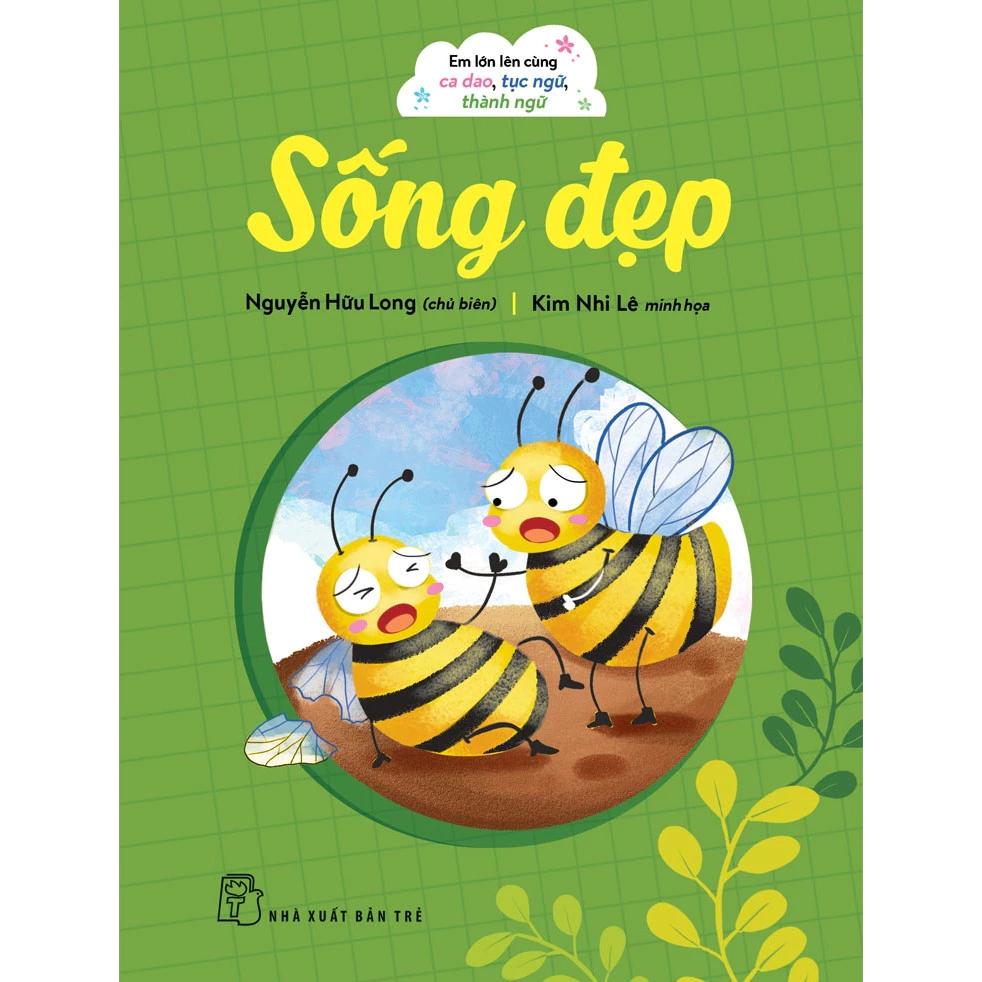Sách Em lớn lên cùng ca dao, tục ngữ, thành ngữ - Sống đẹp - Bản Quyền