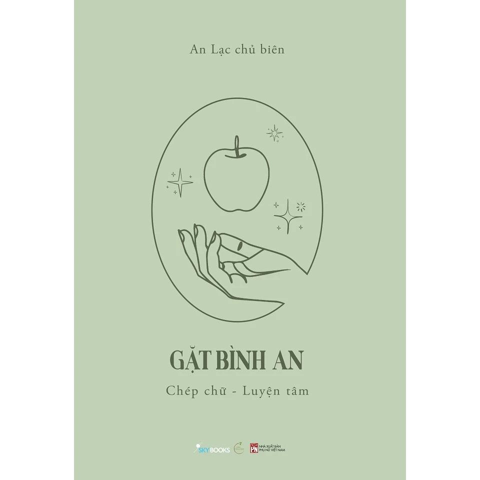 Sách GẶT BÌNH AN (Chép Chữ - Luyện Tâm) - Bản Quyền