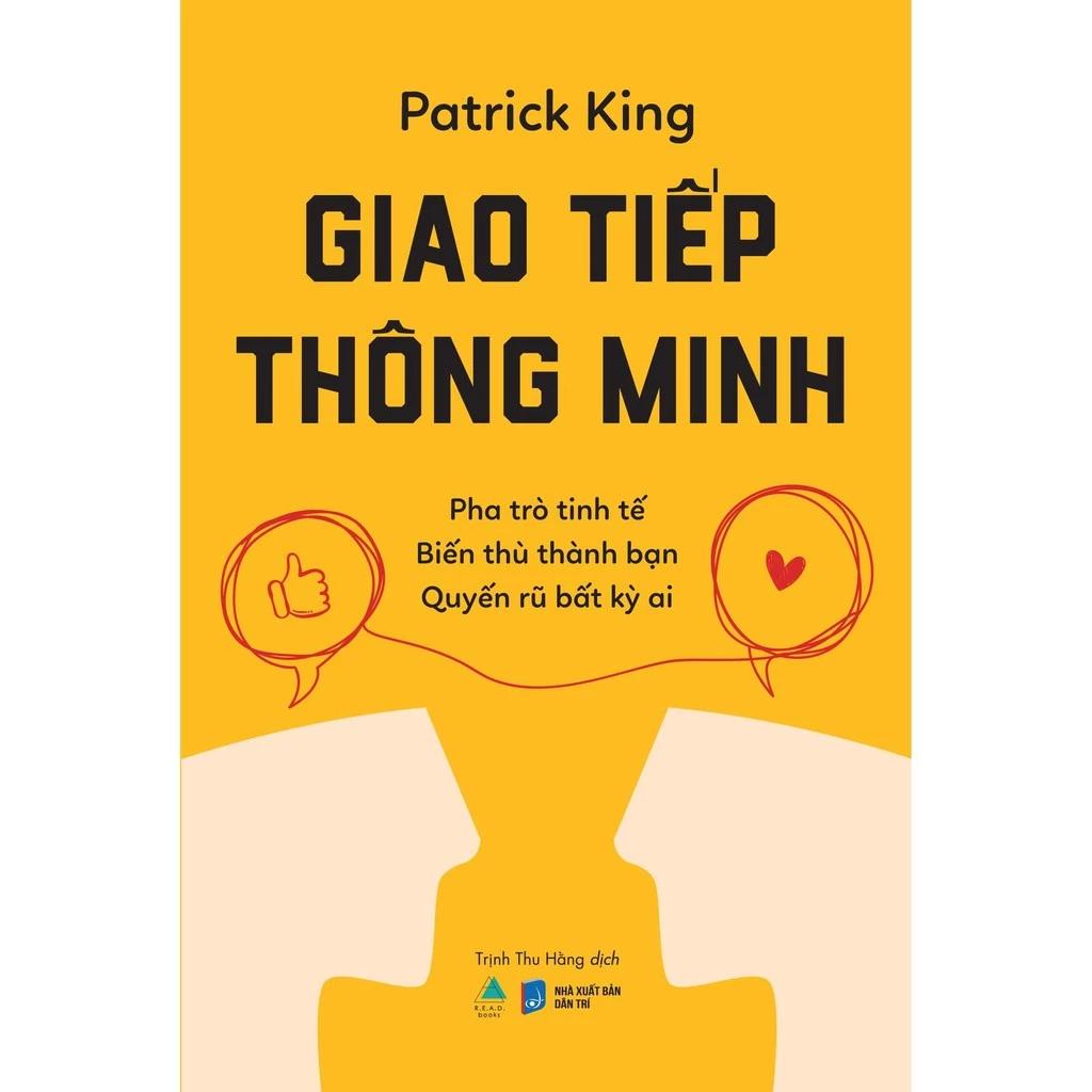 Sách Giao Tiếp Thông Minh Pha Trò Tinh Tế Biến Thù Thành Bạn Quyến Rũ Bất Kỳ Ai - Bản Quyền