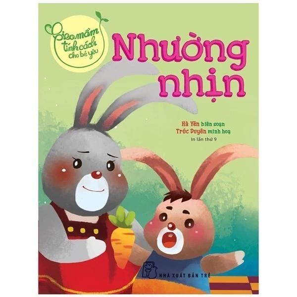 Sách Gieo Mầm Tính Cách Cho Bé Yêu - Nhường Nhịn (Tái Bản 2022) - Bản Quyền