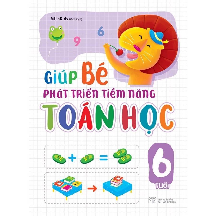 Sách Giúp Bé Phát Triển Tiềm Năng Toán Học 6 Tuổi - Bản Quyền