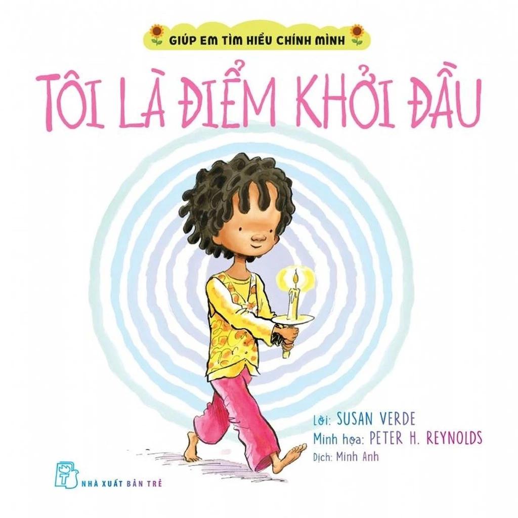 Sách Giúp Em Tìm Hiểu Chính Mình - Tôi Là Điểm Khởi Đầu - Bản Quyền