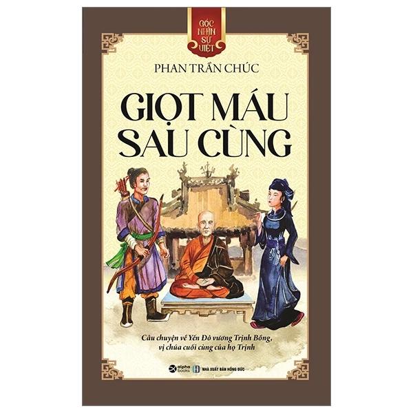 Sách Góc Nhìn Sử Việt - Giọt Máu Sau Cùng - Bản Quyền