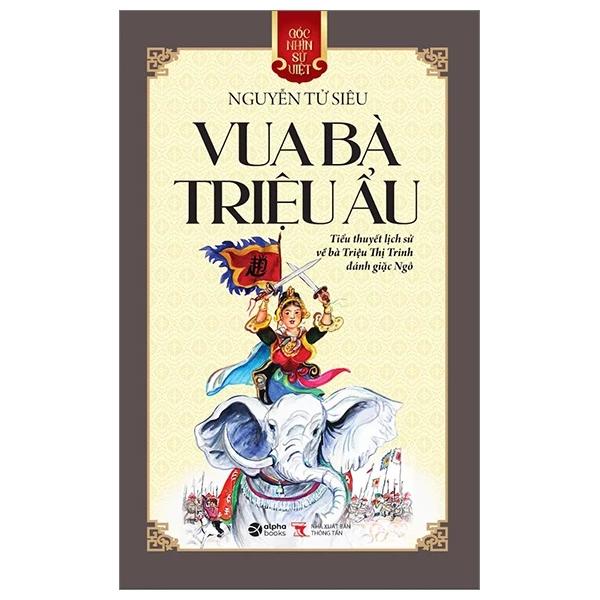 Sách Góc Nhìn Sử Việt - Vua Bà Triệu Ẩu - Bản Quyền
