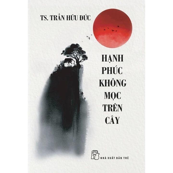 Sách Hạnh Phúc Không Mọc Trên Cây - Bản Quyền