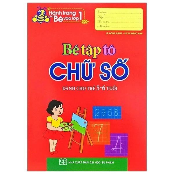 Sách Hành Trang Cho Bé Vào Lớp 1 - Bé Tập Tô Chữ Số - Bản Quyền