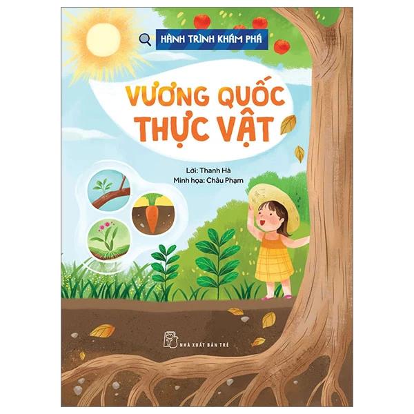 Sách Hành Trình Khám Phá - Vương Quốc Thực Vật - Bản Quyền