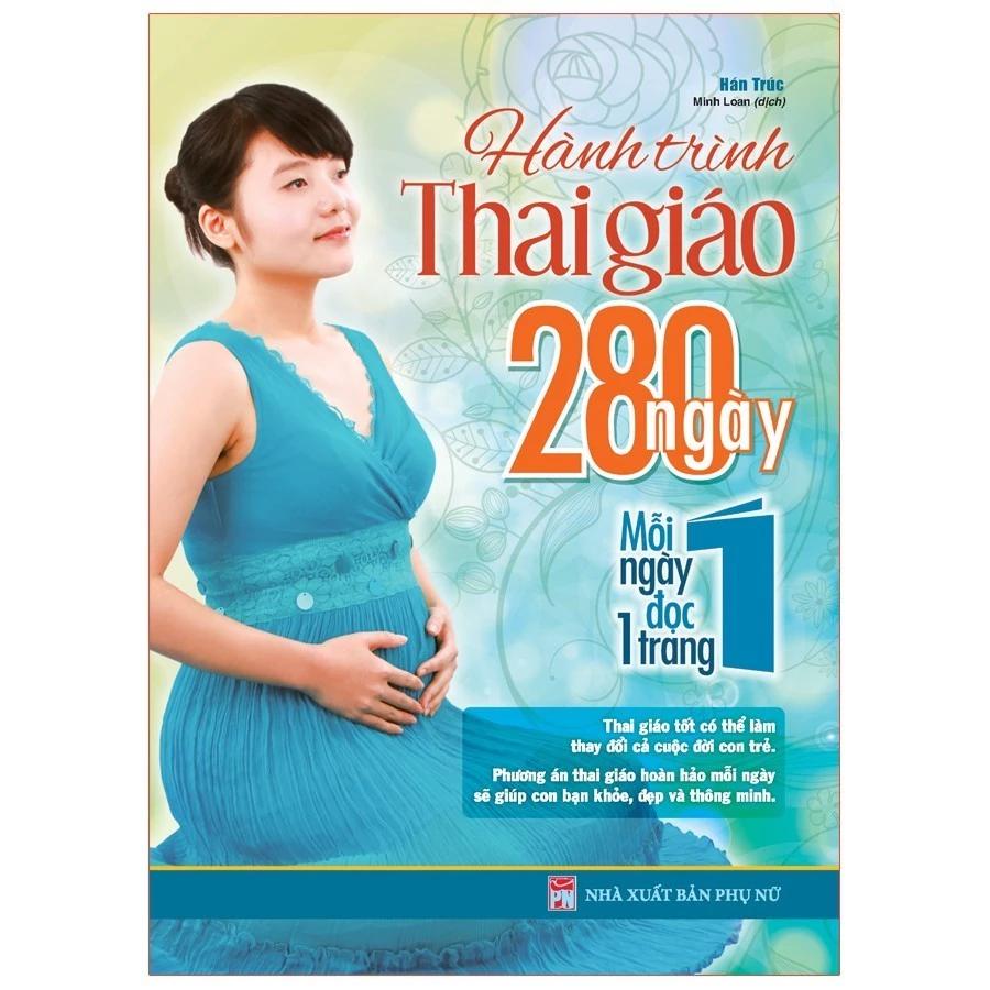 Sách: Hành Trình Thai Giáo 280 Ngày, Mỗi Ngày Đọc Một Trang (TB) - Bản Quyền