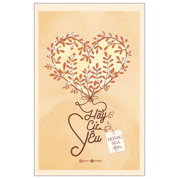 Sách Hãy Cứ Yêu - Bản Quyền