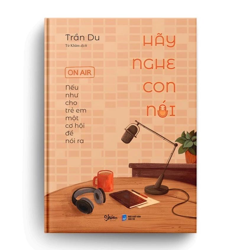 Sách Hãy Nghe Con Nói - Bản Quyền