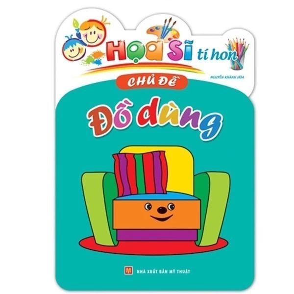 Sách Họa Sĩ Tí Hon - Chủ Đề Đồ Dùng - Bản Quyền