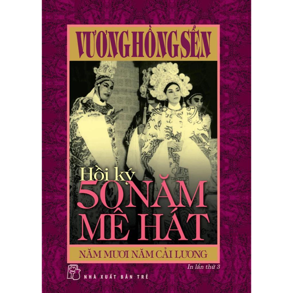 Sách Hồi ký 50 năm mê hát - Năm mươi năm Cải lương - Bản Quyền